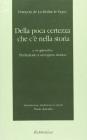 Della poca certezza che c'� nella storia