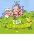 Bea per l'ambiente. Percorso di educazione ambientale per i bambini
