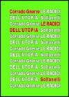 Le radici dell'utopia. L'incompatibilit� tra utopia e giudizio cristiano