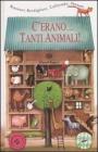 C'erano... tanti animali!