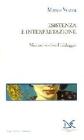 Esistenza e interpretazione. Nietzsche oltre Heidegger