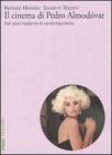 Il cinema di Pedro Almod�var. Dal postmodnerno al contemporaneo
