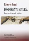 Fondamento e storia. Essenza e forme della religione