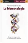 Le biotecnologie Le biotecnologie