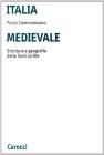 Italia medievale. Struttura e geografia delle fonti scritte
