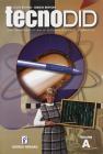 Tecnodid. Per una didattica della tecnologia e dell'informatica. Vol. A-B-D. Per la Scuola media