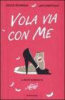 Vola via con me. Il nuovo romanzo di �Amici�