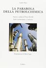 La parabola della petrolchimica. Ascesa e caduta di Nino Rovelli