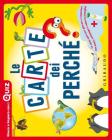 Le carte dei perch�. Con gadget