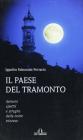 Il paese del tramonto. Demoni, spettri e streghe della notte triorese