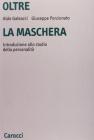 Oltre la maschera. Introduzione allo studio della personalit�