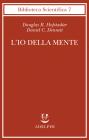 L' io della mente. Fantasie e riflessioni sul s� e sull'anima