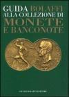 Guida Bolaffi alla collezione di monete e banconote Guida Bolaffi alla collezione di monete e banconote
