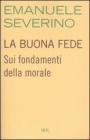 La buona fede. Sui fondamenti della morale