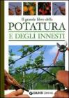 Il grande libro della potatura e degli innesti Il grande libro della potatura e degli innesti