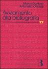 Avviamento alla bibliografia. Materiali di studio e di lavoro Avviamento alla bibliografia. Materiali di studio e di lavoro