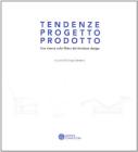 Tendenze, progetto, prodotto. Una ricerca sulla filiera del �furniture design�