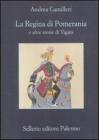 La regina di Pomerania e altre storie di Vigāta La regina di Pomerania e altre storie di Vigāta
