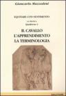 Equitare con sentimento. La pratica vol.1