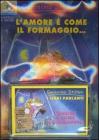 L' amore � come il formaggio. Con audiolibro