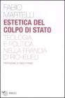 Estetica del colpo di stato. Teologia e politica nella Francia di Richelieu