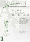 Ad gentes. Teologia e antropologia della missione. Dialogo e teologia delle religioni