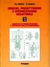 Disegno, progettazione e organizzazione industriale. Per le Scuole superiori vol.2
