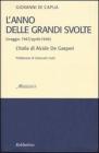 L' anno delle grandi svolte (maggio 1947/aprile 1948). L'Italia di Alcide De Gasperi