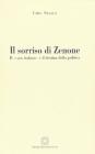 Il sorriso di Zenone. Il �Caso italiano� e il destino della politica