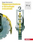 Rappresentazione e tecnologia industriale. Con espansione online. Per le Scuole superiori. Con DVD-ROM