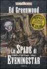 Le spade di Eveningstar. I cavalieri di Myth Drannor. Forgotten realms vol.1