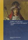 Urbino 1470-80 circa. �Omaggio a Pedro Berruguete� e altro