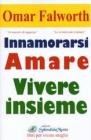 Innamorarsi amare vivere insieme