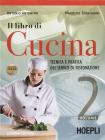 Il libro di cucina. Tecnica e pratica dei servizi di ristorazione. Con espansione online. Per gli Ist. professionali alberghieri vol.2