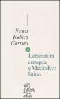 Letteratura europea e Medio Evo latino Letteratura europea e Medio Evo latino