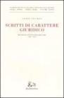 Scritti di carattere giuridico. Discorsi e attivit� parlamentare (1946-1959)