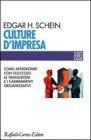 Culture d'impresa. Come affrontare con successo le transizioni e i cambiamenti organizzativi
