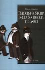 Percorsi di storia della sociologia: i classici. E-book