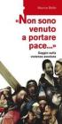 �Non sono venuto a portare pace...�. Saggio sulla violenza assoluta