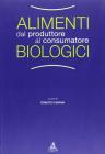 Alimenti biologici dal produttore al consumatore Alimenti biologici dal produttore al consumatore