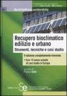 Recupero bioclimatico edilizio e urbano. Strumenti, tecniche e casi studio