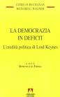 La democrazia in deficit. L'eredit� politica di lord Keynes