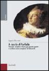 A caccia di farfalle. Manuale semplice e breve per guardar quadri e sculture senza complessi di inferiorit�