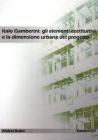 Italo Gamberini: gli elementi costitutivi e la dimensione urbana del progetto. Vigevano nell'et� del vescovo Caramuel