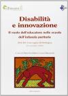 Disabilit� e innovazione. Il ruolo dell'educatore nelle scuole dell'infanzia paritarie
