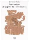 Artemidoro. Un papiro dal I secolo al XXI Artemidoro. Un papiro dal I secolo al XXI
