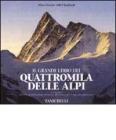 Il grande libro dei quattromila delle Alpi