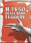 Il peso della armi leggere. Analisi scientifica della realt� italiana