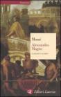 Alessandro Magno. La realt� e il mito