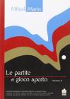 Partite di gioco aperto vol.2